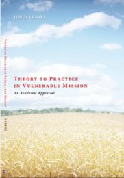 Theory to Practice in Vulnerable Mission by Jim Harries